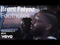 Brent Faiyaz The Making Of WY Vevo Footnotes