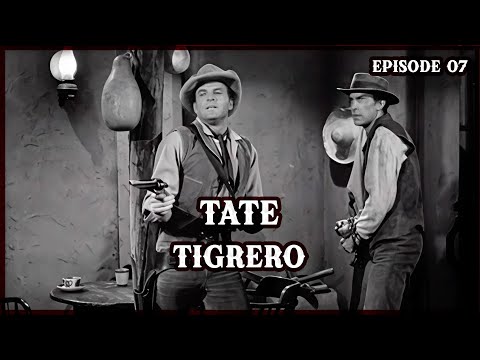 Tigrero – Tate Ep 7 | Escort Duty Gone Wrong in Cattle Country | Classic Western TV Series