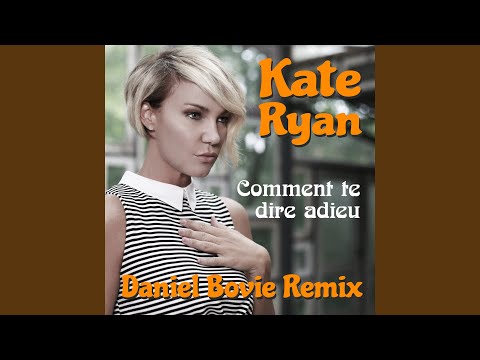 Comment Te Dire Adieu (Daniel Bovie Extended)