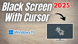 How to Fix Windows Black Screen with Cursor | 2025 Full Guide