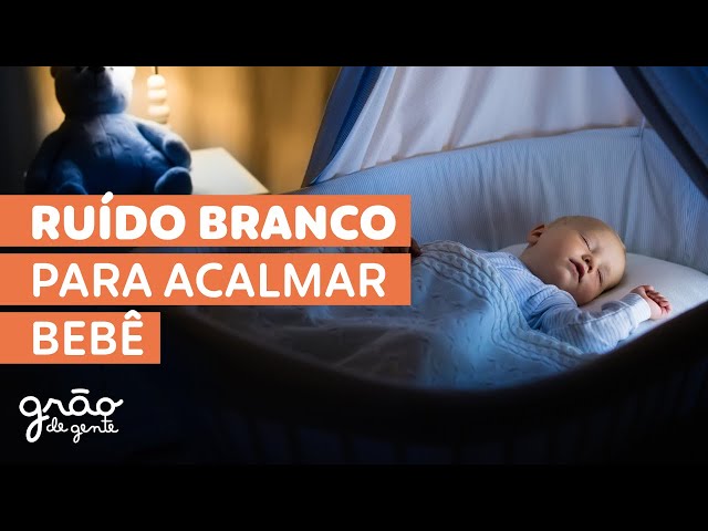 RUÍDO BRANCO PARA ACALMAR BEBÊ | SAIBA A IMPORTÂNCIA E TENHA A MELHOR SEQUÊNCIA DE SONS