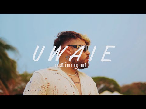 Mr. Don x Dj Khalid - UWAIE / Video Oficial (Bachata Version) KAPO