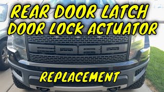 Changing Replacing The Rear Door Latch Door Lock Actuator On A 2009-2014 Ford F150