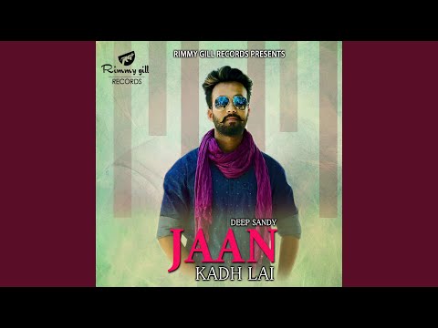 Jaan Kadh Lai