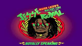 Jesse Royal - Royally Speaking Mixtape | Major Lazer&#39;s Walshy Fire Presents | Reggae 2014