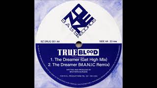TrueBlood - The Dreamer (M.A.N.I.C.Remix)