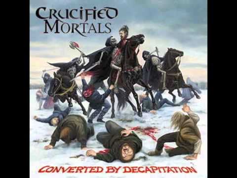 Crucified Mortals - Sentenced to Extermination