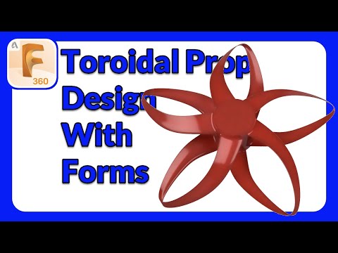 Fusion 360 Form Mastery Part 48 | How To Model A Toroidal Prop Using Forms #Beginner #tutorial