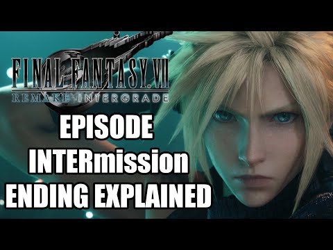 Final Fantasy 7 Remake - Episode INTERmission Ending Explained And How It Sets Up Part 2