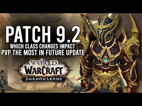 All Impactful PvP Class Changes Planned So Far In The Patch 9.2! - WoW: Shadowlands 9.1.5