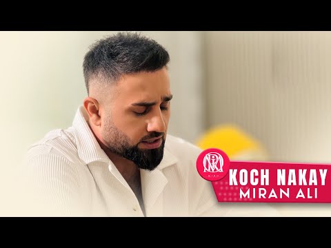Miran Ali - Koch Nakay