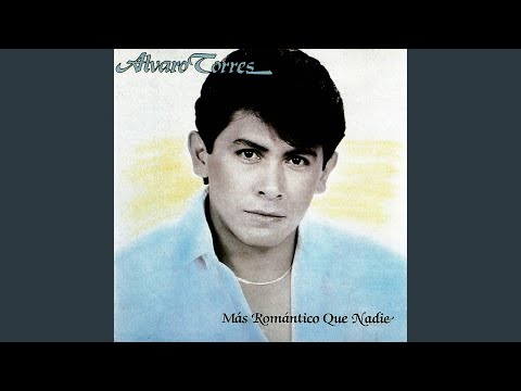 Más Romántico Que Nadie - Alvaro Torres