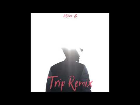 Ella Mai - Trip Remix (Miles B. Mix)
