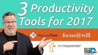 3 Productivity Tools for 2017