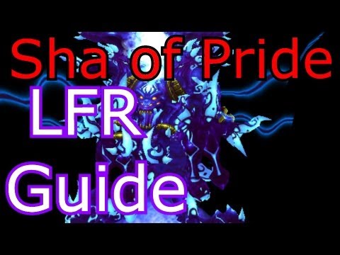 World of Warcraft Looking For Raid Sha of Pride How To