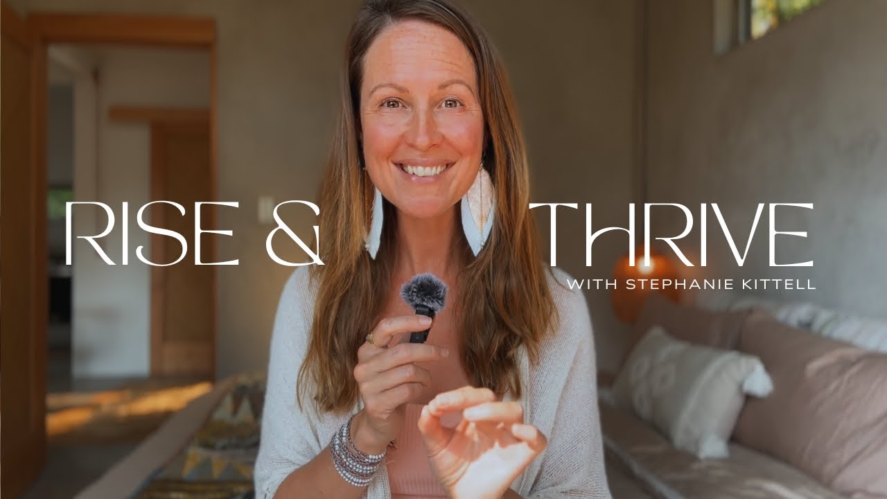 Welcome to RISE & THRIVE Holistic Empowerment with Stephanie Kittell
