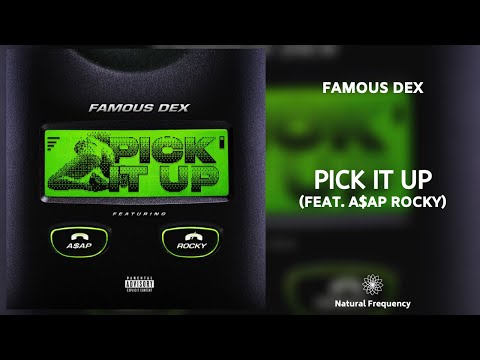 Famous Dex - Pick It Up ft. A$AP Rocky (432Hz)