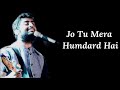 HUMDARD LYRICS Ek Villain Arijit Singh Mithoon Sidharth Shraddha Ritesh
