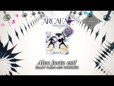 [Arcaea Fanmade] Alea jacta est! - BlackY fused with WAiKURO (FTR 10)