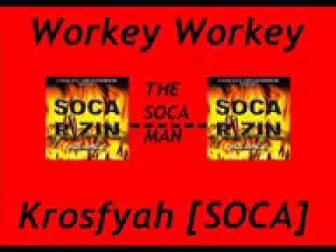 Workey Workey   SOCA