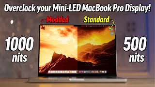 How to UNLOCK 1000 nits on MacBook Pro XDR display (MOD)