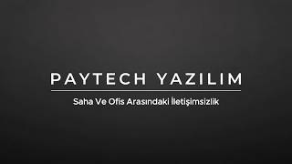 Şantiye Ve Ofis Arasındaki İletişimsizlik | Paytech Yazılım