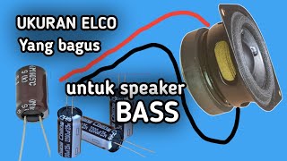 Download lagu Ukuran elco yang bagus untuk speaker Bass mp3