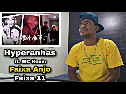 11. Hyperanhas - Faixa Anjo ft. Mc Kevin (Prod. DJ Nene) | React |