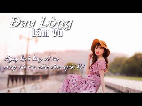 Đau Lòng - Lâm Vũ