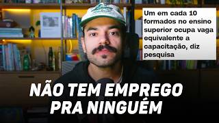 Faculdade não vale mais nada no Brasil
