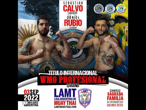 Sebastian "LA BESTIA" Calvo  vs Daniel Rubio (Ecuador) Titulo Internacional Muay Thai WMO #muaythai