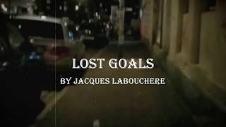 Jacques Labouchere - "Lost Goals" (Lyric Video)
