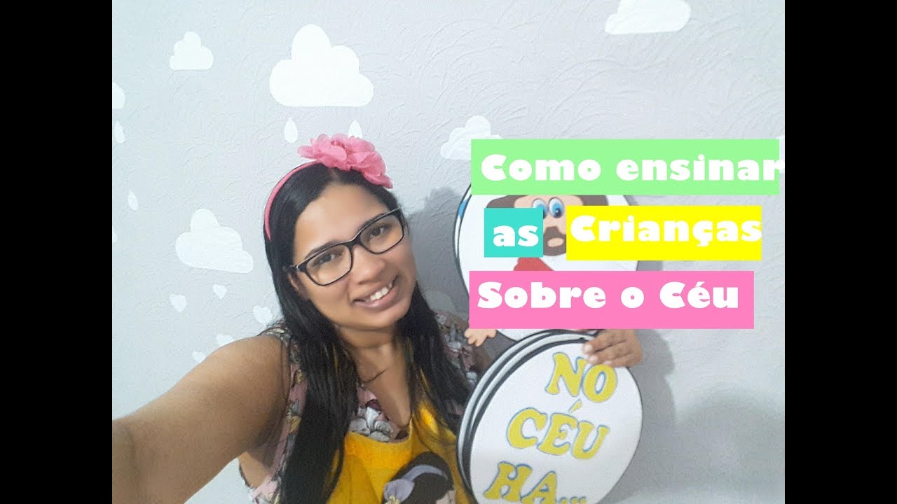 ENSINANDO AS CRIANÇAS SOBRE O CÉU