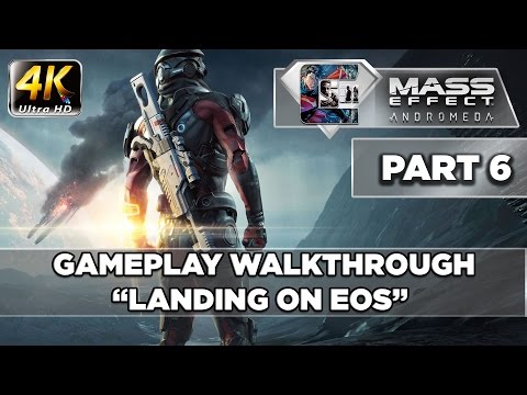 Mass Effect: Andromeda - Gameplay Walkthrough - (4K) Part 6 "Planet EOS" | CenterStrain01