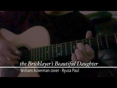 the Bricklayer’s Beautiful Daughter - William Ackerman cover