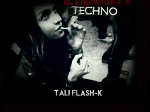 Tali flash-k - TechnoK-Eternity.mp3 11-01-17