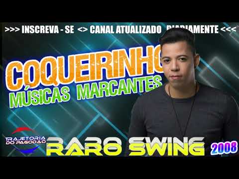BANDA RARO SWING - COQUEIRINHO [ RELÍQUIA ] PAGODÃO 2018 - SWINGUEIRA 2018