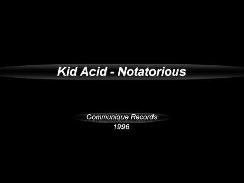 Kid Acid  -  Notatorious  (1996)