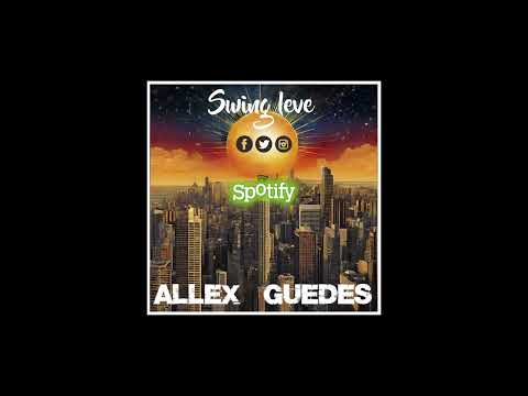 Single Swing leve - Allex Guedes #pop #music #Latin #mpb