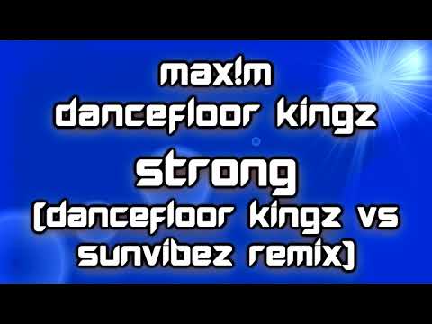 Max!m & Dancefloor Kingz - Strong (Dancefloor Kingz vs Sunvibez Remix Edit) [2018]