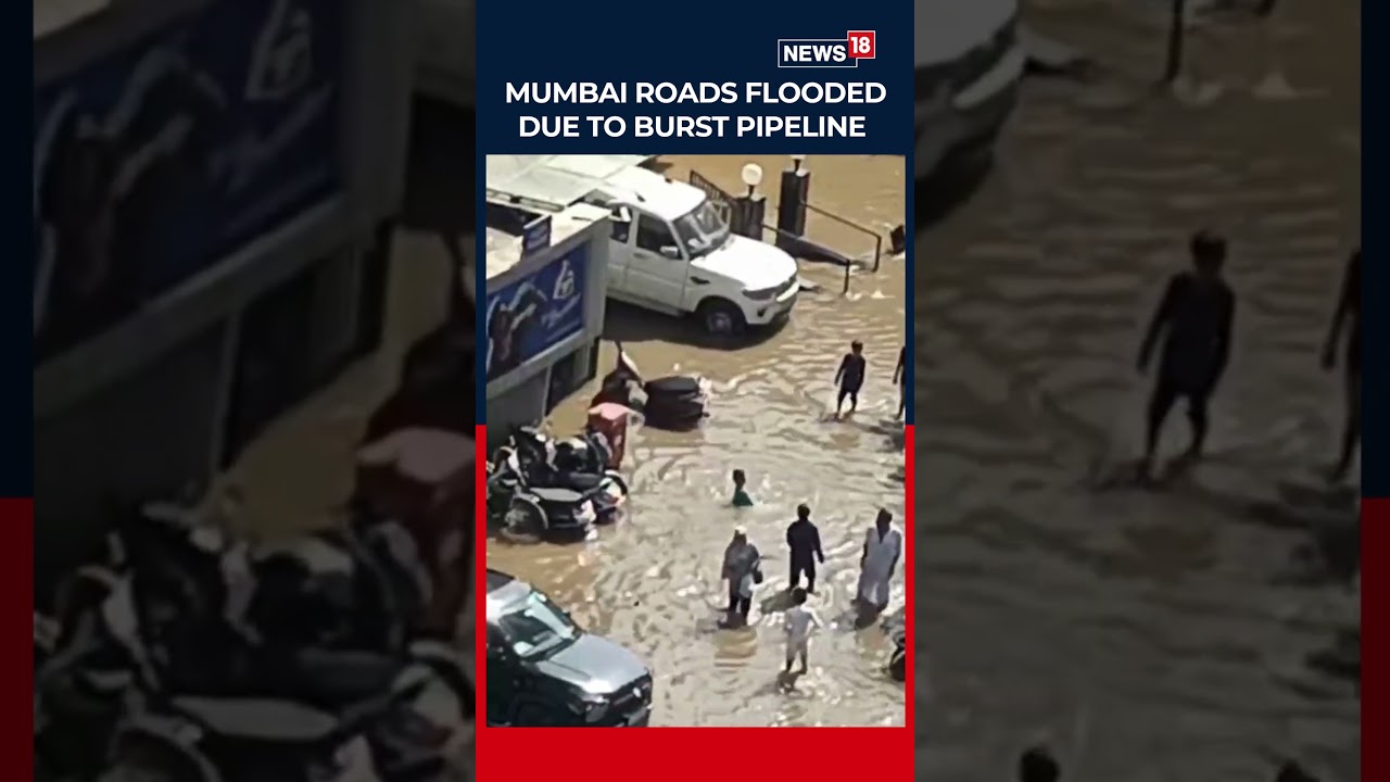Mumbai Water Pipeline Burst In Bandra West Floods Roads, Lakhs Of Litres Wasted | N18S
