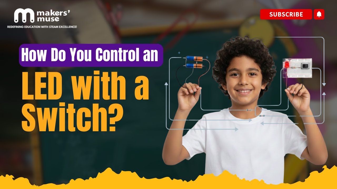 How Do You Control an LED with a Switch? |  @makersmuse_stemeducation