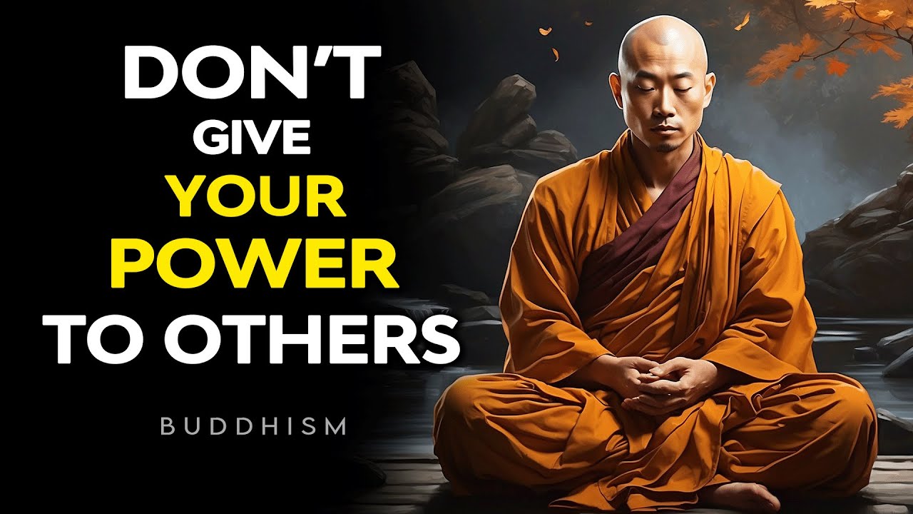 Don't Give Your Power to Others 🤫🔥 | Buddhism | Buddhist Teachings