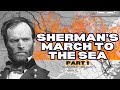 Reaping the Whirlwind: Sherman‘s March to the Sea - Part 1