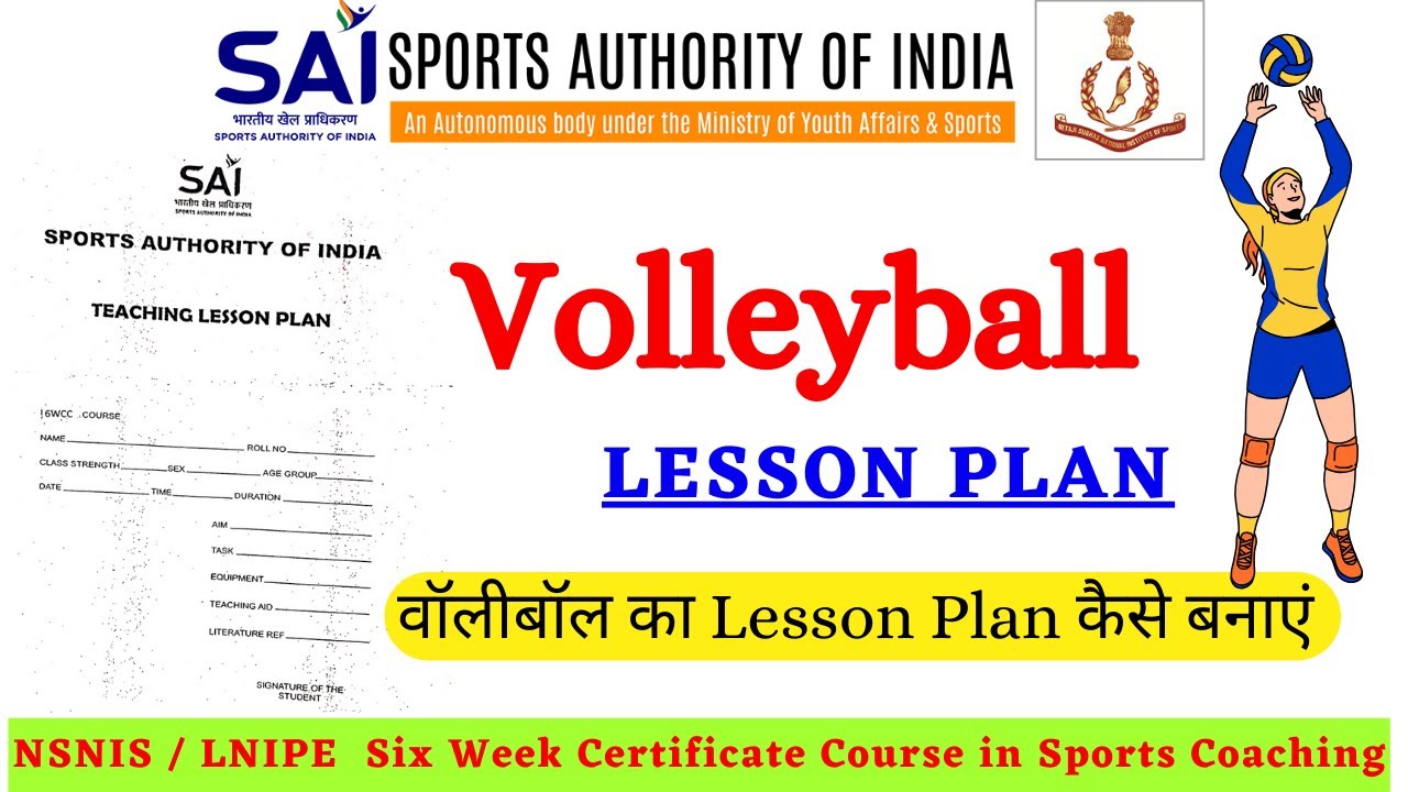 Volleyball Lession Plan | Nsnis Six Week Certification Course Lesson Plan| W Formation in Volleyball