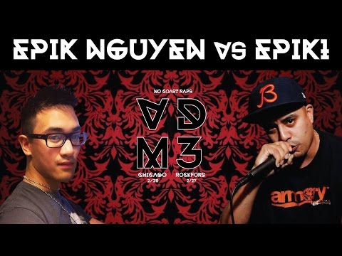 Epik1 vs Epik Nguyen - No Coast Chicago | #VDM3