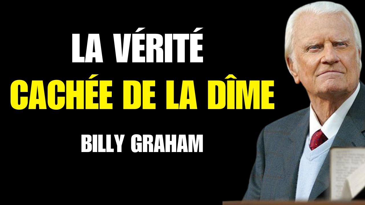 Billy Graham | LE SECRET CACHÉ DE LA DÎME (Ne vous laissez pas tromper)