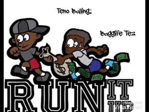 Run it up to fuck it up - Teno Balling ft. Bagglife Tez