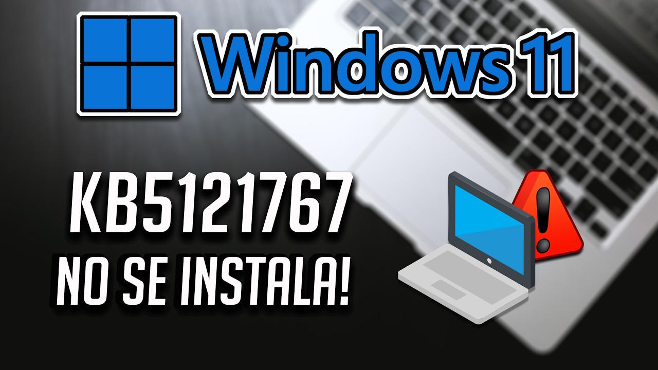 Error al Instalar o Descargar Actualización KB5121767 en Windows 10
