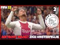 Anthony is nu al Onmisbaar in Amsterdam! | FIFA 22 Ajax Career Mode #2